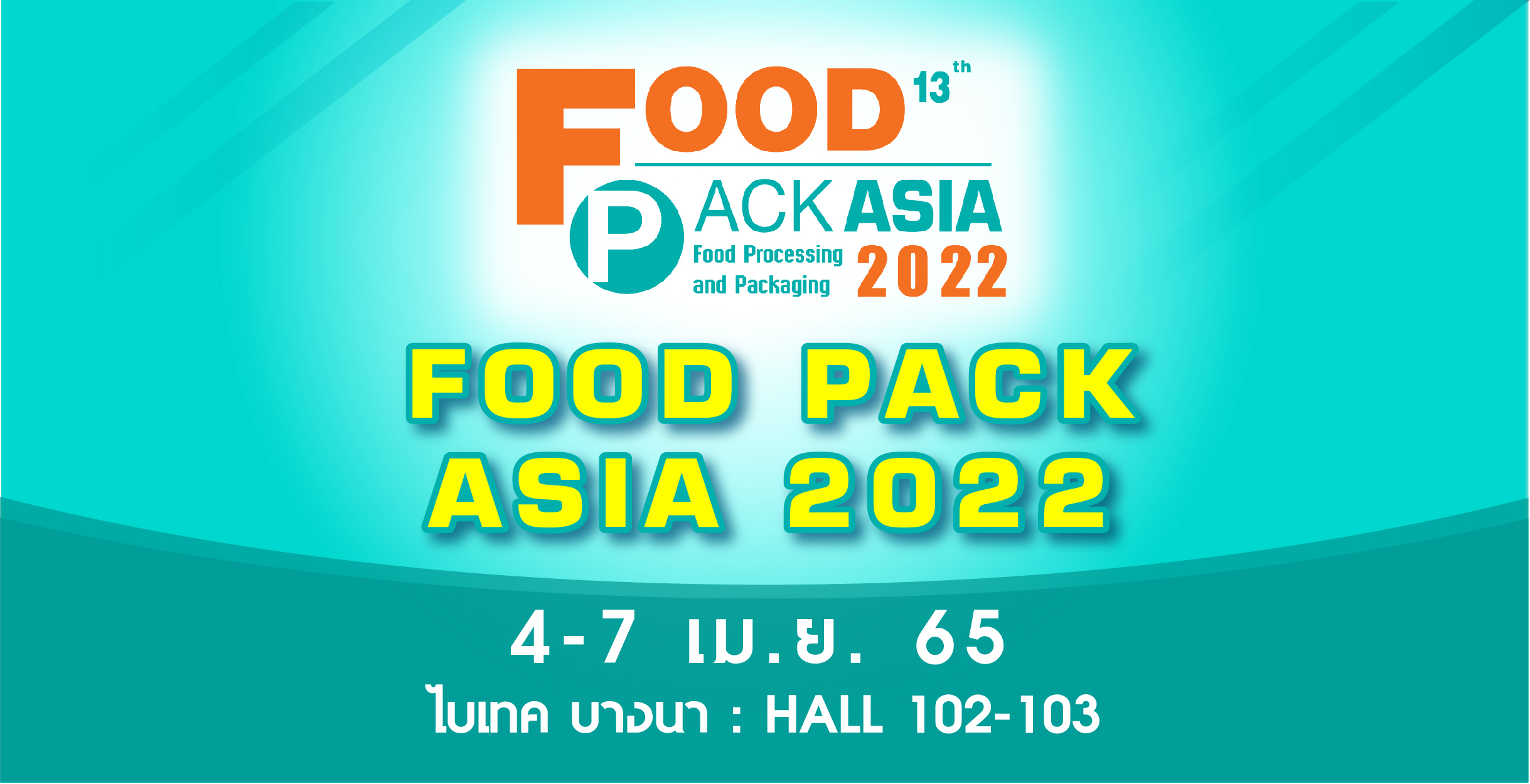 Food Pack Asia 2022 - Bangkok International Trade & Exhibition Centre